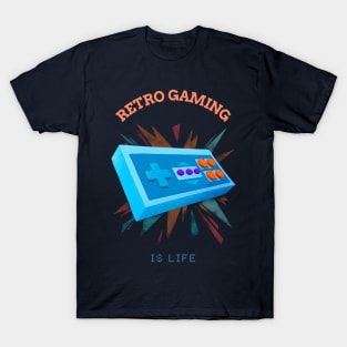 Retro Gaming Is Life T-Shirt